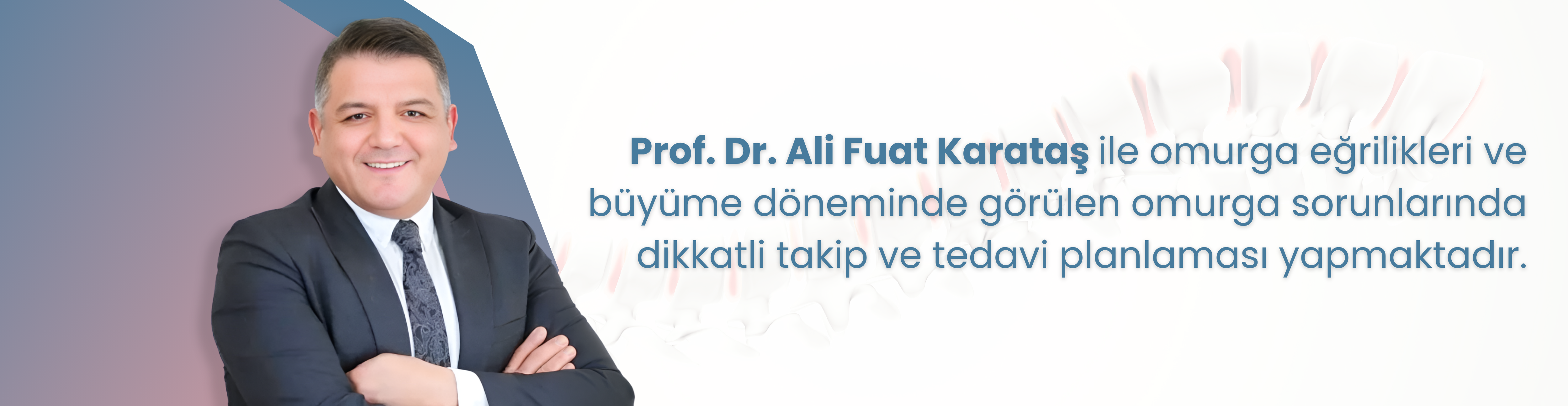Prof. Dr. Ali Fuat Karatas ile omurga sorunlarinda takip ve tedavi planlamasi